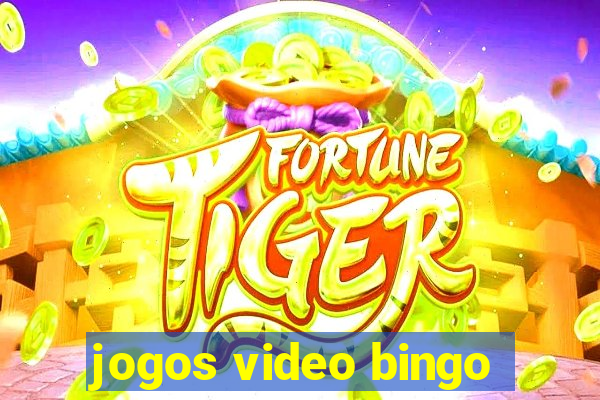 jogos video bingo