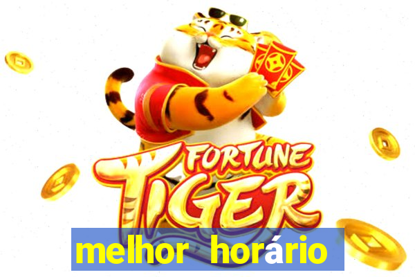 melhor horário para jogar fortune touro