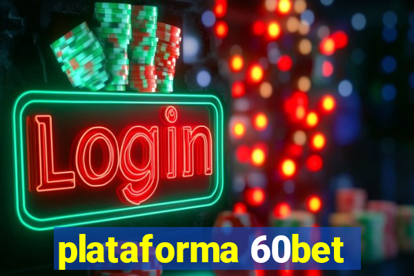 plataforma 60bet