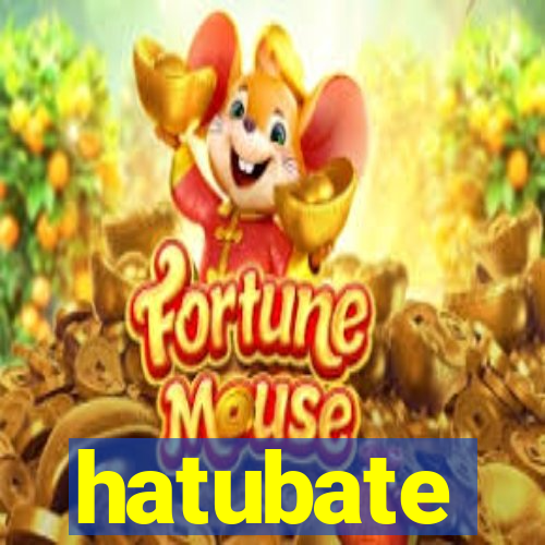 hatubate