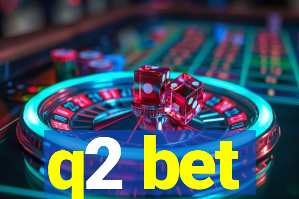 q2 bet