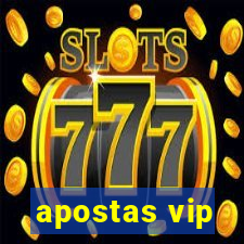 apostas vip