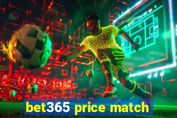 bet365 price match