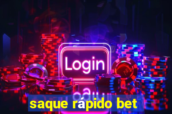 saque rápido bet