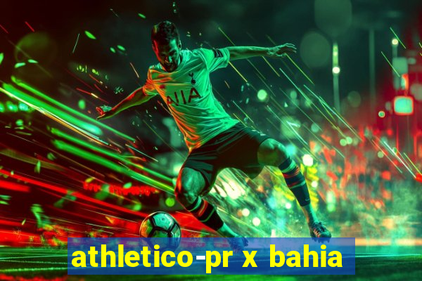 athletico-pr x bahia