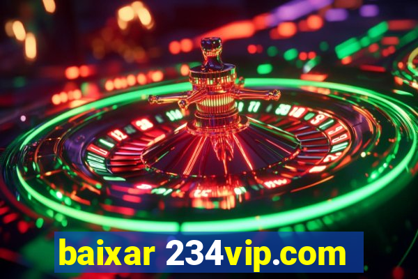 baixar 234vip.com