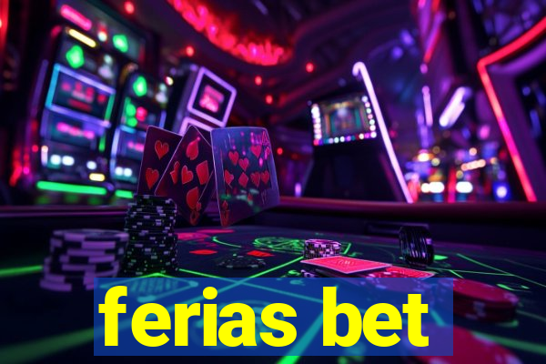 ferias bet