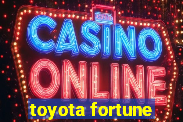 toyota fortune