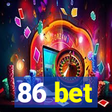 86 bet