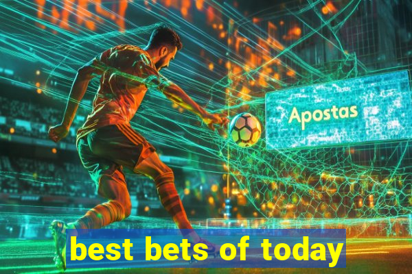 best bets of today