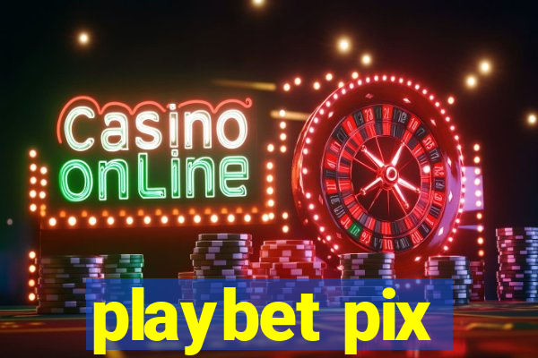 playbet pix