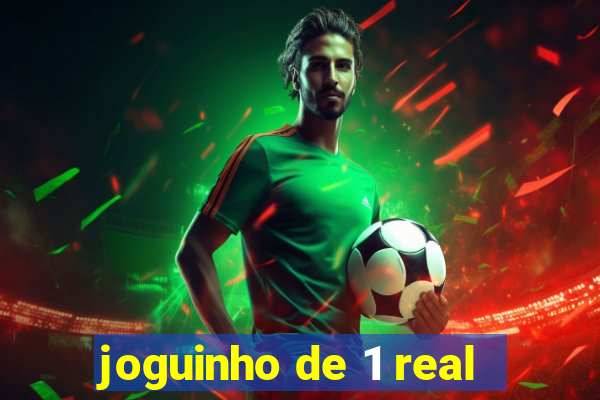 joguinho de 1 real