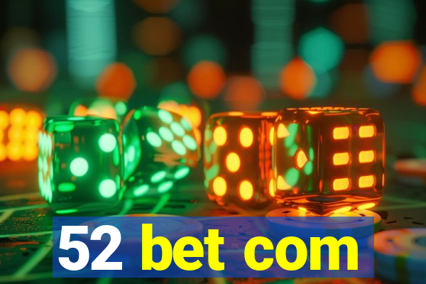 52 bet com