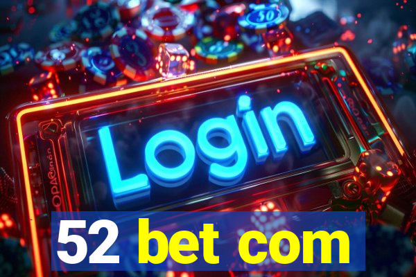 52 bet com