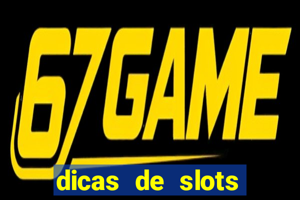 dicas de slots para ganhar dinheiro