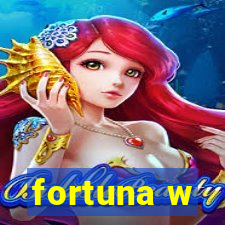 fortuna w