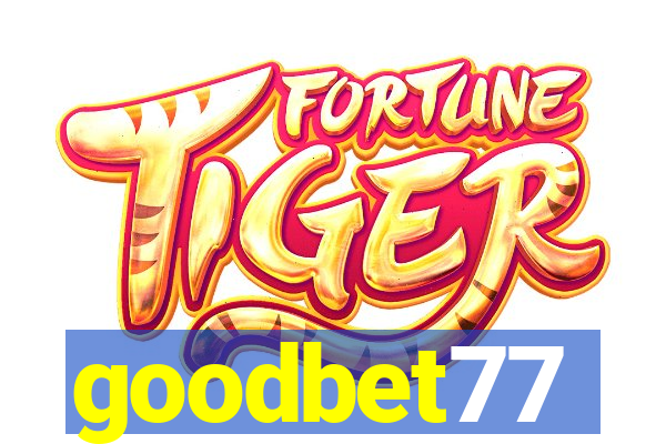 goodbet77