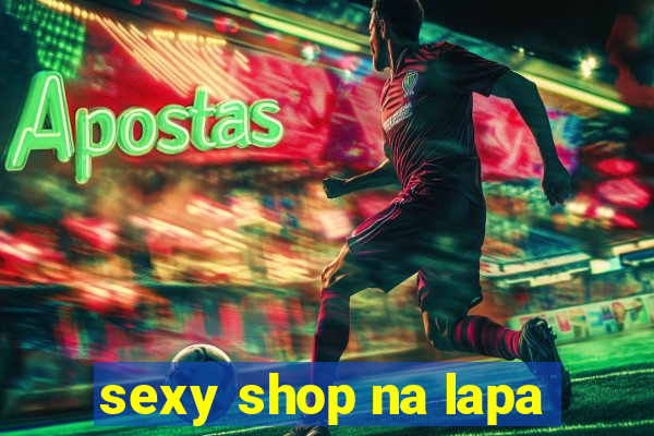 sexy shop na lapa