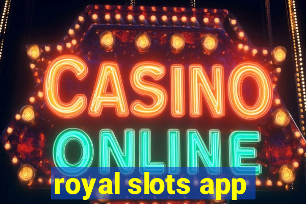 royal slots app