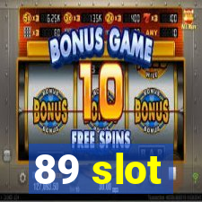 89 slot