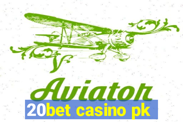 20bet casino pk