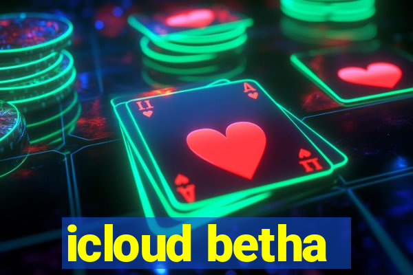 icloud betha