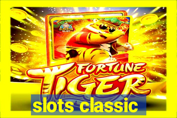 slots classic