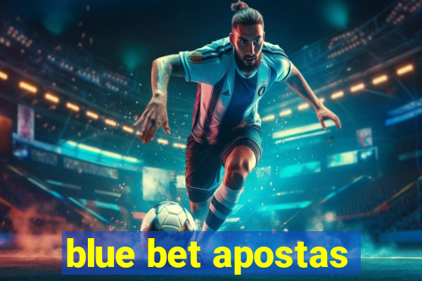 blue bet apostas