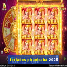 feriados piracicaba 2025