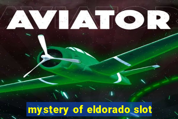 mystery of eldorado slot