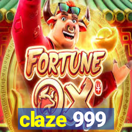 claze 999