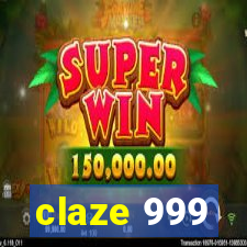 claze 999