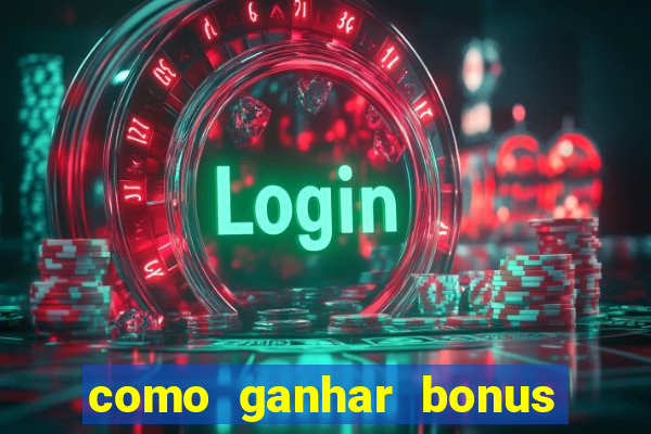 como ganhar bonus na betano