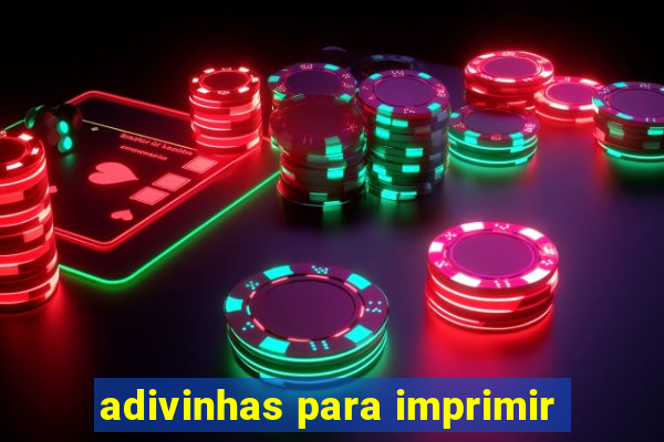 adivinhas para imprimir