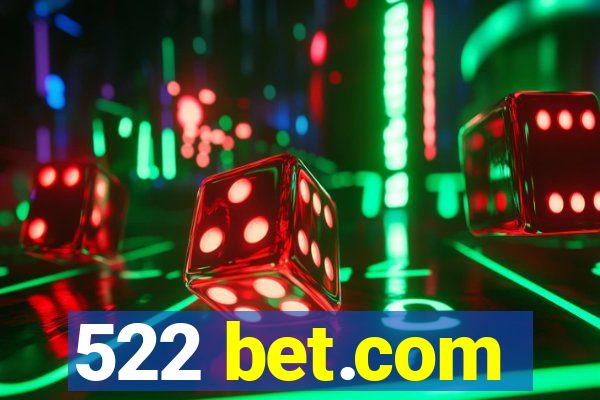 522 bet.com