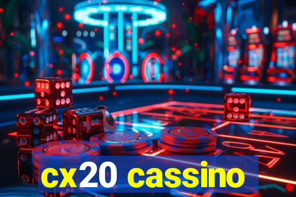 cx20 cassino