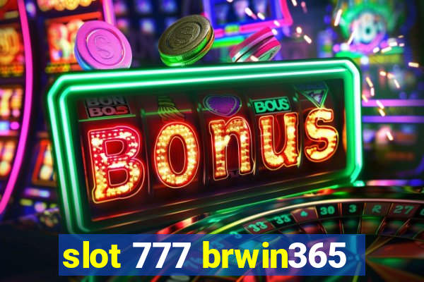 slot 777 brwin365