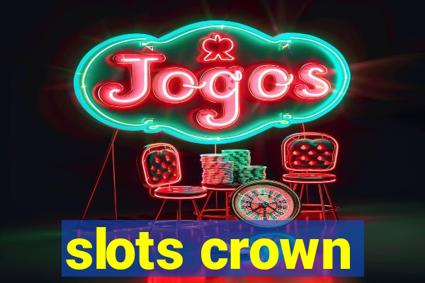 slots crown