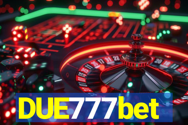 DUE777bet