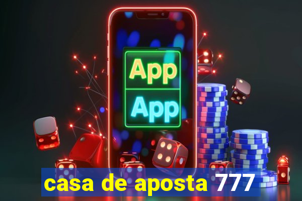 casa de aposta 777