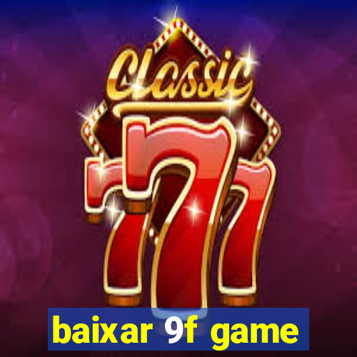 baixar 9f game