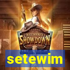 setewim