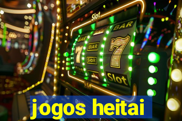 jogos heitai