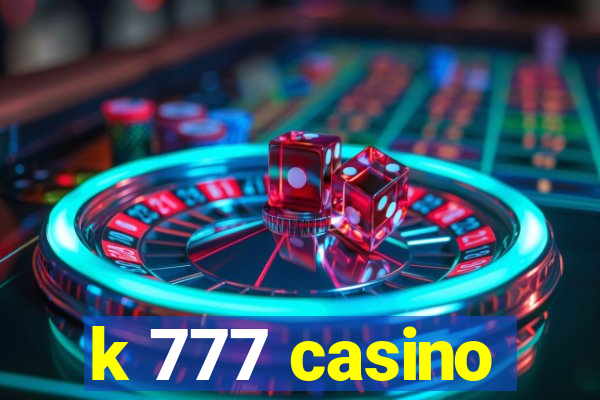 k 777 casino