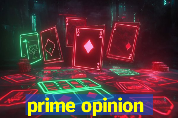 prime opinion