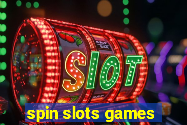 spin slots games