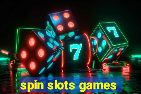 spin slots games