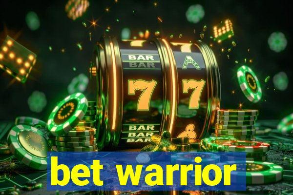 bet warrior