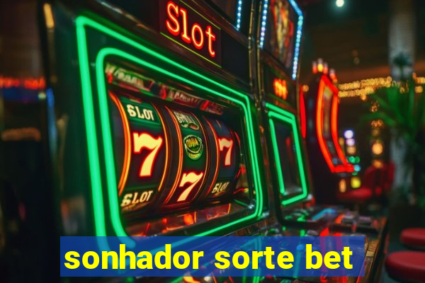 sonhador sorte bet