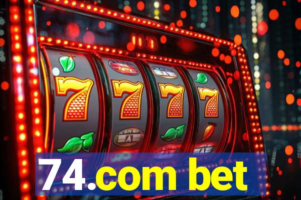 74.com bet